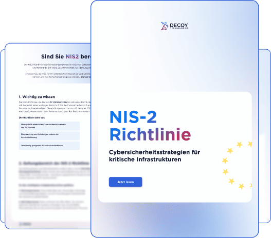 Visualisierung des Whitepapers zur NIS-2-Richtlinie von Decoy. Im Vordergrund ist das stilisierte Titelblatt des Whitepapers zu sehen, mit dem Titel ‚NIS-2 Richtlinie – Cybersicherheitsstrategien für kritische Infrastrukturen‘ und einem Button ‚Jetzt lesen‘. Das Cover ist hellblau-weiß mit dezentem Farbverlauf und einem angedeuteten EU-Sternenkreis. Im Hintergrund erscheinen verschwommen zwei weitere Seiten des Dokuments, die eine Checkliste und erläuternde Inhalte zur NIS-2 beinhalten. Das Layout ist klar, modern und im Decoy-Farbschema gehalten